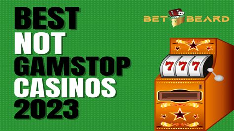 Casinos not on Gamstop 2023 .